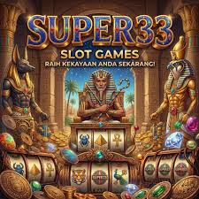 SUPER33 - Platform Slot Online dengan Pengalaman Bermain Terbaik